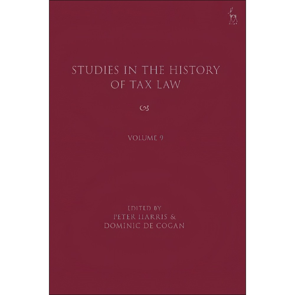 کتاب Studies in the History of Tax Law Volume Volume 9 اثر Peter Harris Dominic de Cogan (editors) انتشارات بله