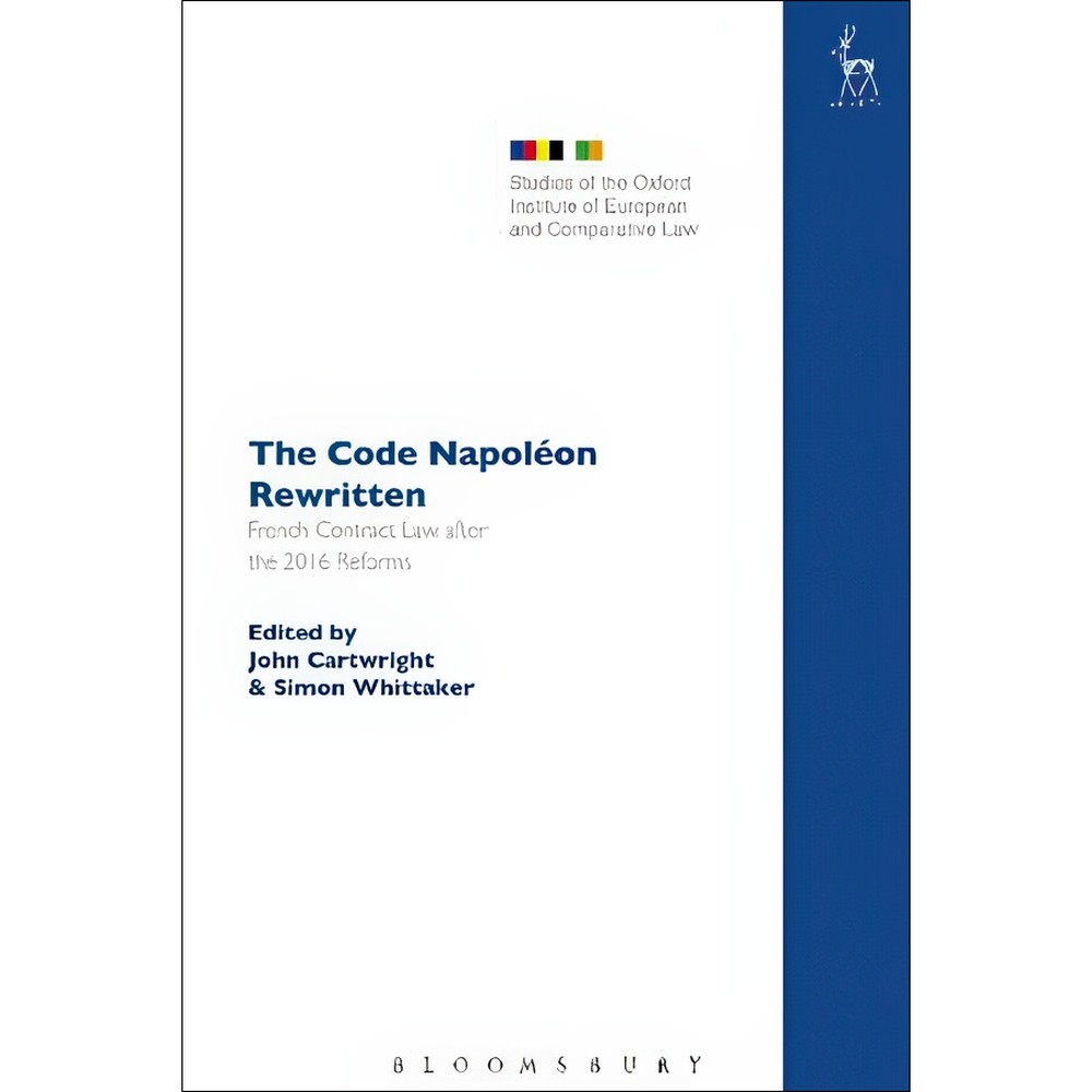 کتاب The Code Napoleon Rewritten French Contract Law after the 2016 Reforms اثر John Cartwright Simon Whittaker (edit...