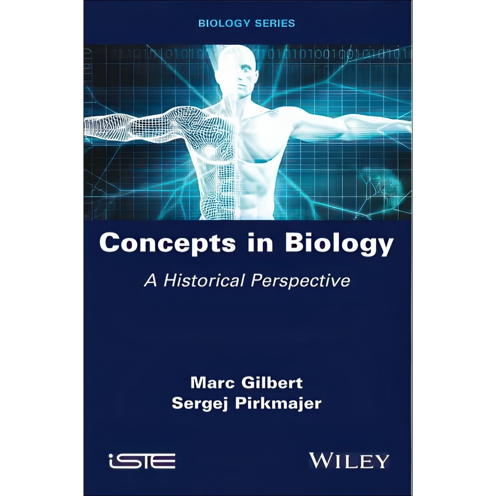 کتاب Concepts in Biology A Historical Perspective اثر Marc Gilbert Sergej Pirkmajer انتشارات بله