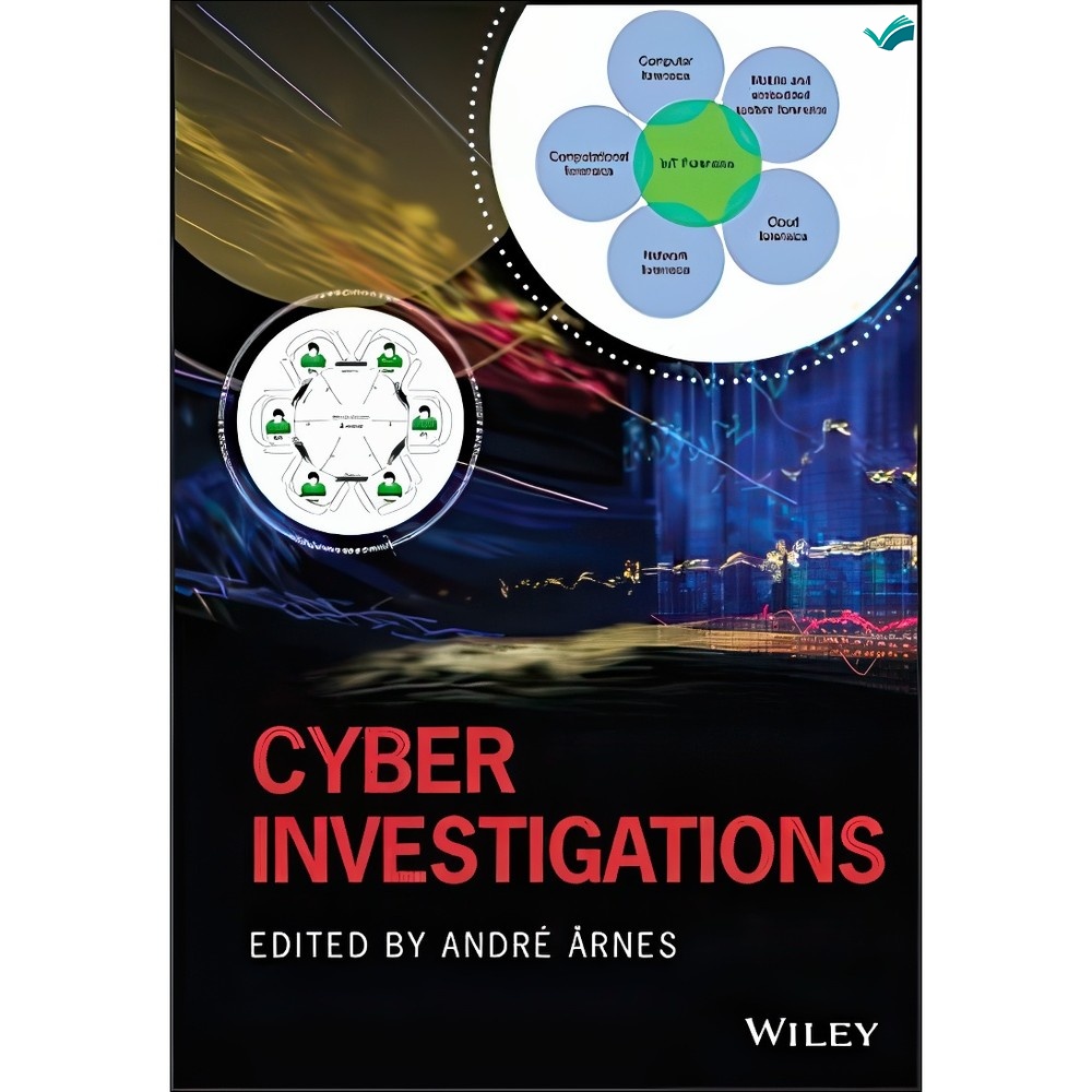 کتاب Cyber Investigations A Research Based Textbook for Advanced Studies اثر Andre rnes (editor) انتشارات بله