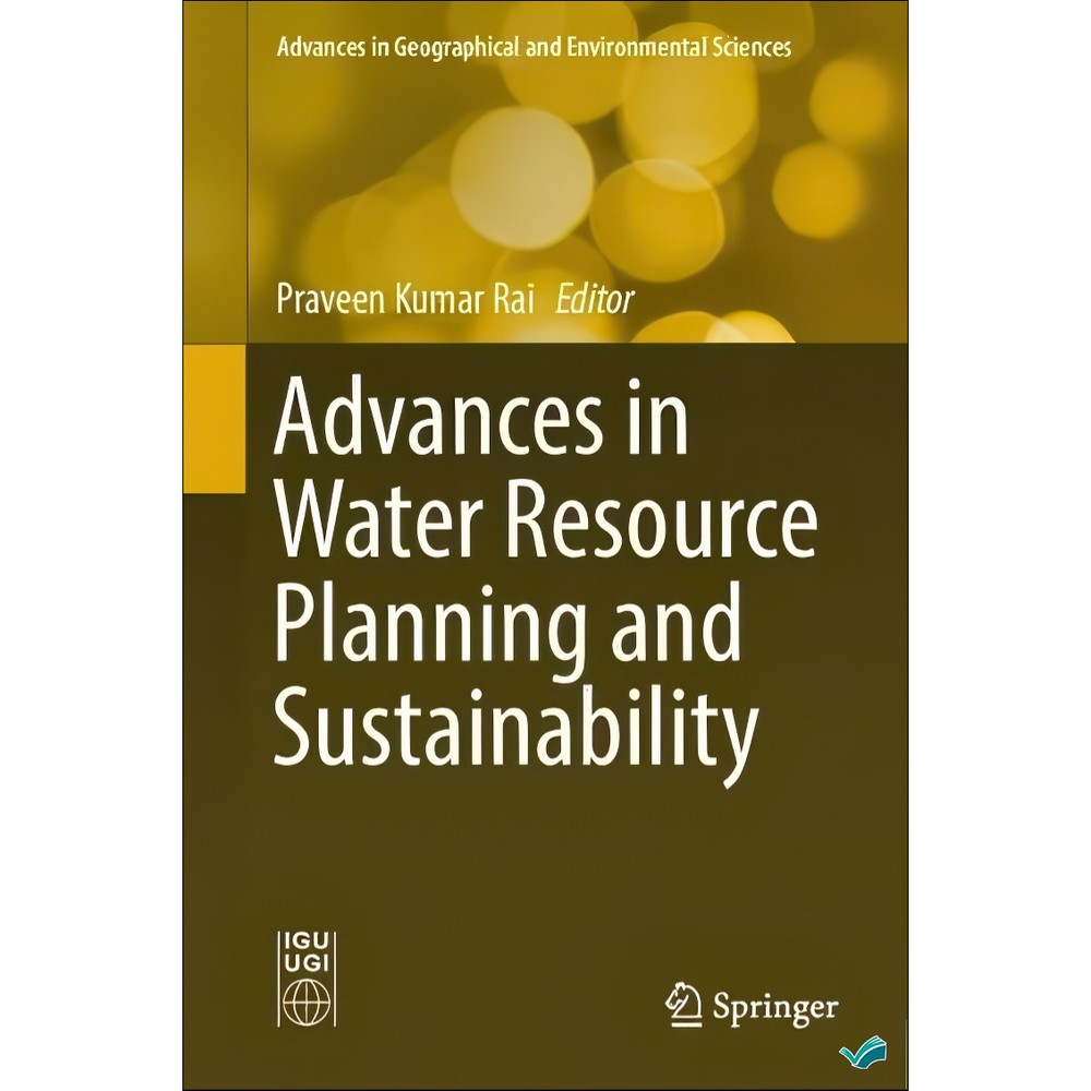 کتاب Advances in Water Resource Planning and Sustainability اثر Praveen Kumar Rai انتشارات بله
